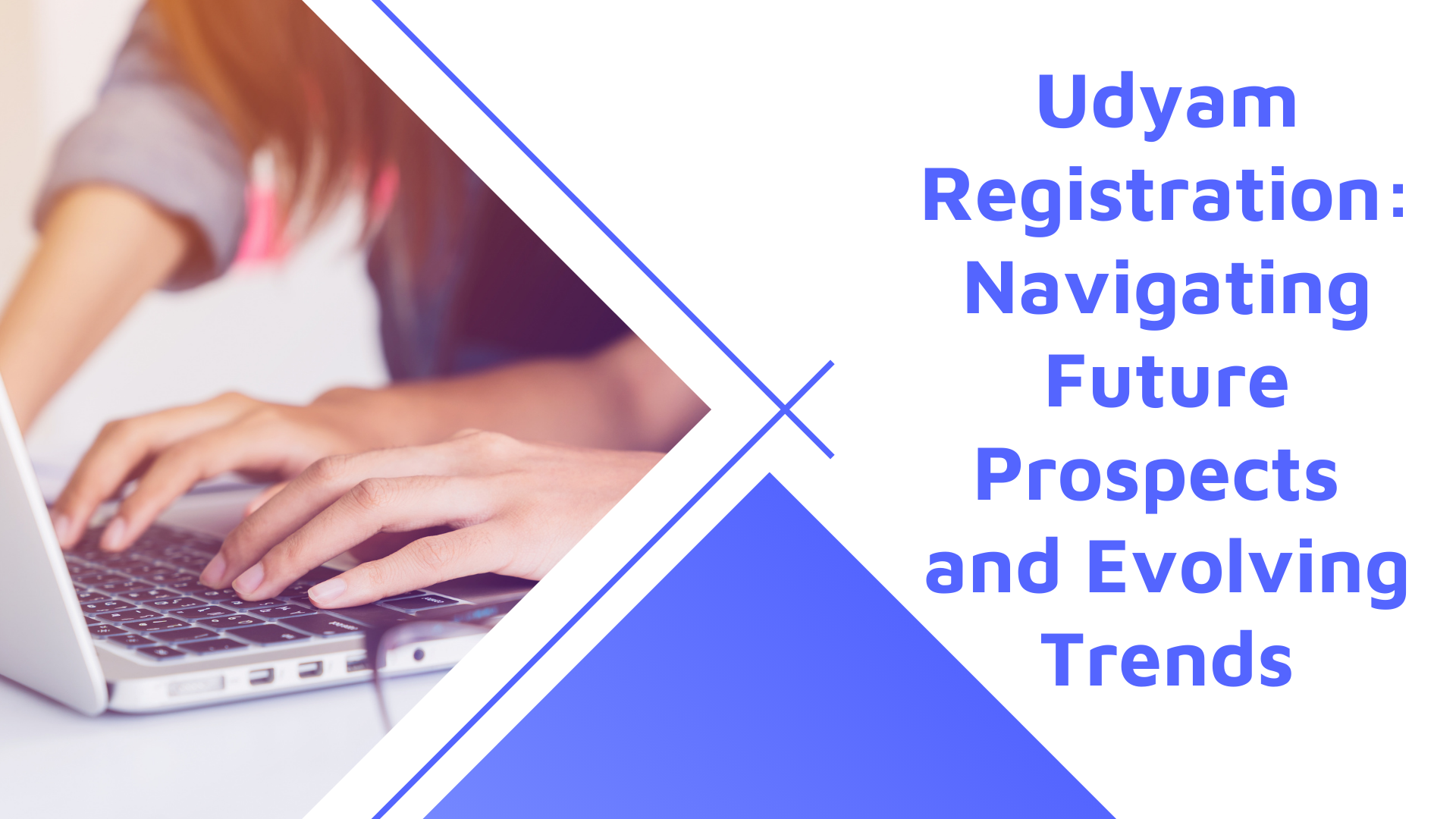 Udyam Registration Navigating Future Prospects and Evolving Trends